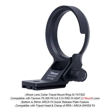 ıShoot Lens Yaka tripod bağlama aparatı Halka Desteği 70-300 f/4.5-6.3 Di RXD III A047 Z Montaj, Arca-Swiss Hızlı Bırakma Plakası