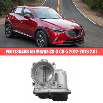 PE0113640B Gaz Kelebeği Gaz Kelebeği Gövdesi Otomobil Mazda CX-3 CX-5 2012-2018 2.0 L